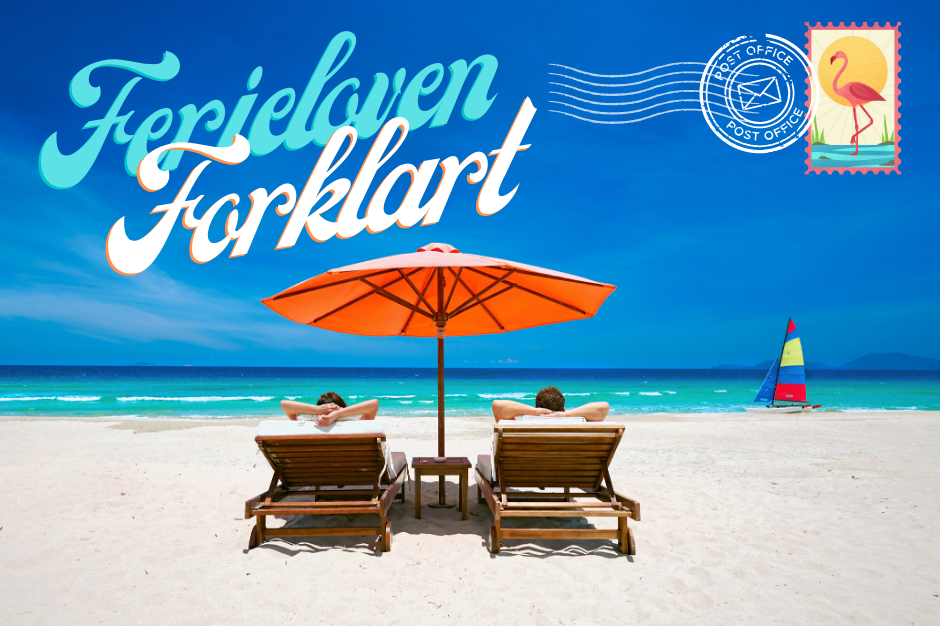 Ferieloven Forklart - Vega Consultants